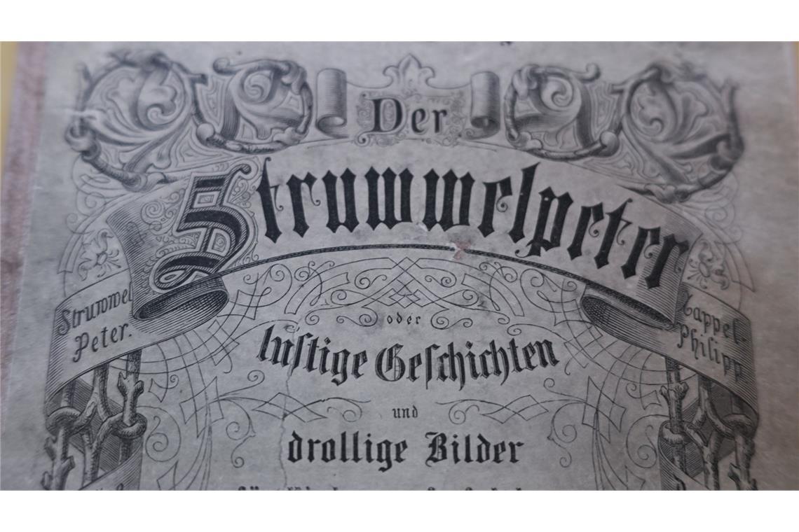 Warum der Struwwelpeter unsterblich ist Das Buch wurde so bekannt, dass der Kaiser den Autor kennenlernen wollte.